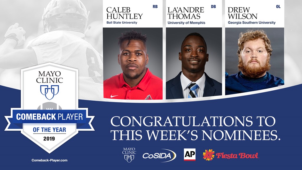 Caleb Huntley of Ball State, La'Andre Thomas of Memphis and Drew Wilson of Georgia Southern Named 2019 Mayo Clinic Comeback Player of the Year Award Nominees